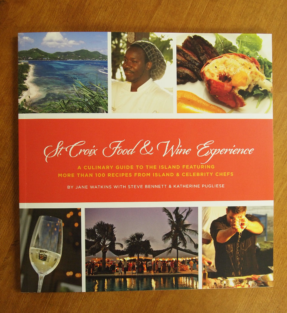 St. Croix Food & Wine Experience Cookbook